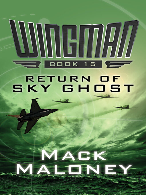 Title details for Return of Sky Ghost by Mack Maloney - Available